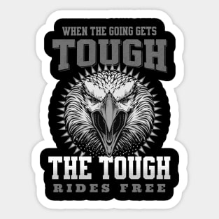 The Tough Rides Free Inspirational Quote Phrase Text Sticker